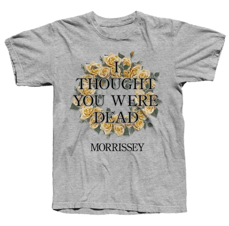 Collaborative T-ShirtsI Thought You Were Dead Grey T-Shirt