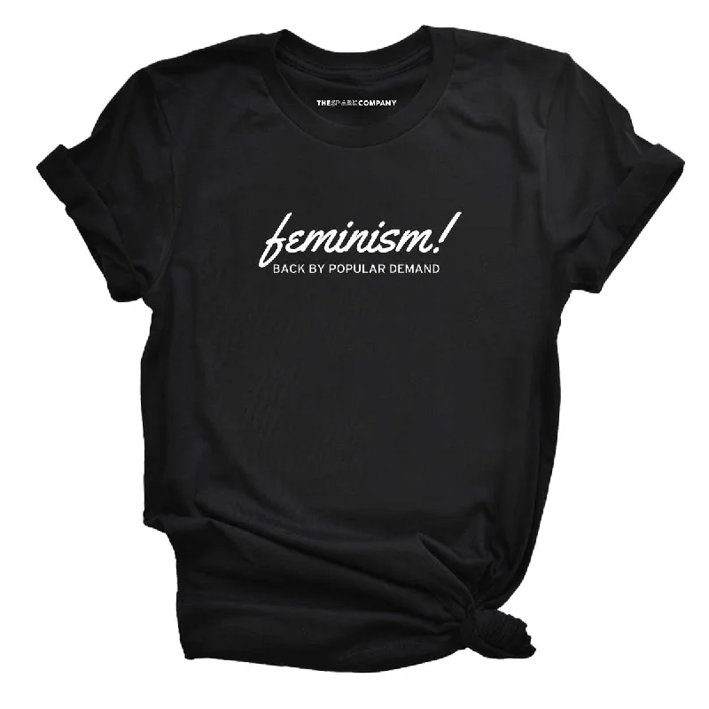 Cultural T-ShirtsFeminism Back By Popular Demand Feminist T-Shirt